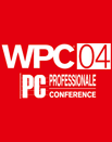 08/11/04 – WPC04 E PC PROFESSIONALE CONFERENCE