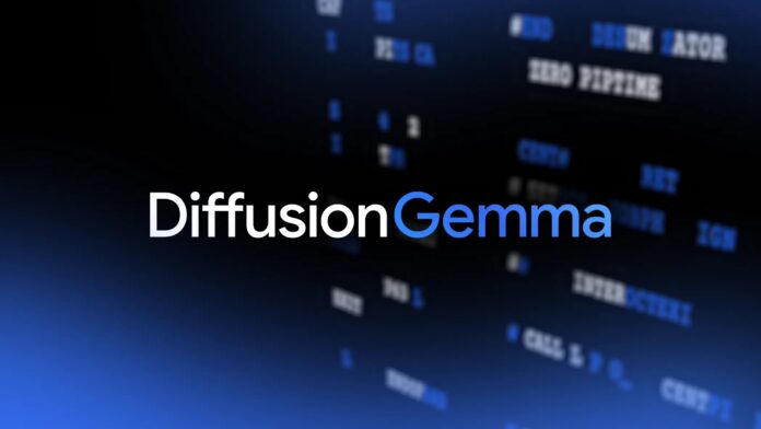 DIFFUSIONGEMMA DIFFUSIONGEMMA