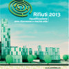 Rifiuti 2013: riqualificazione aree dismesse e rischio sito