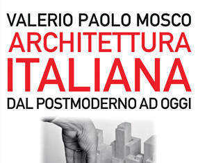 Architettura italiana. Dal postmoderno ad oggi Architettura italiana