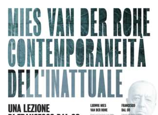 Mies Van der Rohe, contemporaneità dell’inattuale