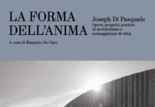 LA FORMA DELL’ANIMA. Opere, progetti, pensieri di architettura e sceneggiature di città