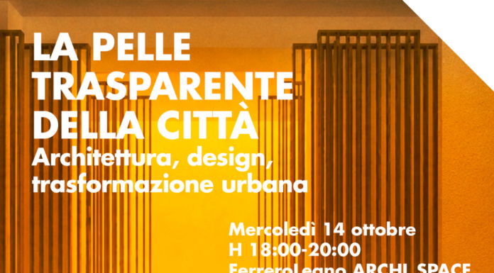 La pelle trasparente della città. Architettura, design, trasformazione urbana