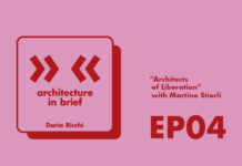 Architecture in Brief EP.04 – Daria Ricchi interviews Martino Stierli | Architects of Liberation brief 4