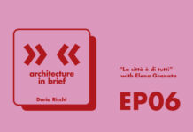 Architecture in Brief EP.06 – Daria Ricchi intervista Elena Granata | La città è di tutti