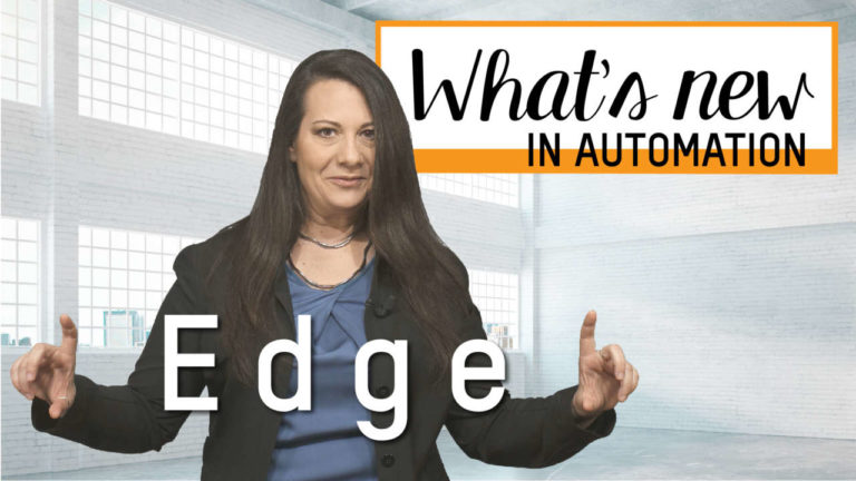 What’s new IN AUTOMATION – EDGE