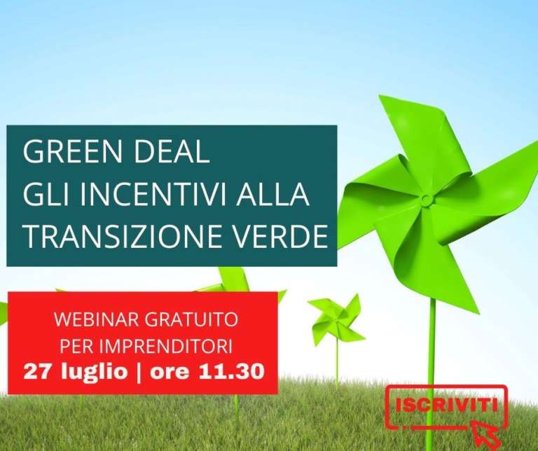 GFinance, società di consulenza specializzata nella finanza agevolata, organizza per il giorno 27 luglio alle 11:30 un webinar di approfondimento dal titolo “Green Deal. Gli incentivi alla Transizione verde”.