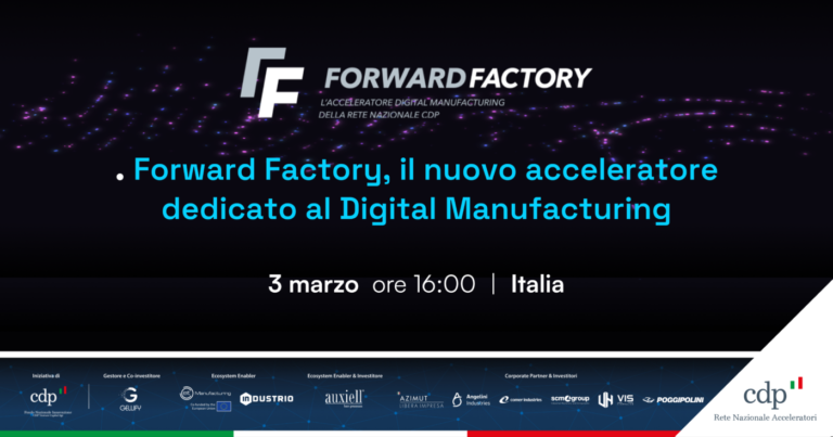 Forward Factory apre la call alle startup manifatturiere diretta da Gellify
