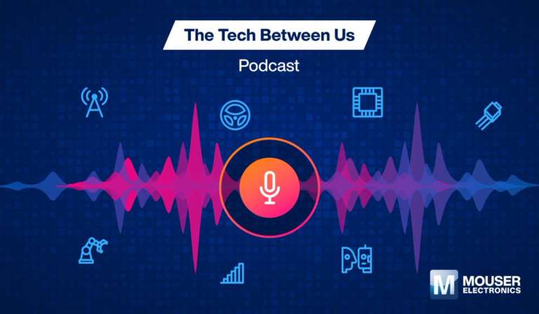 Un podcast tecnologico per Mouser Electronics
