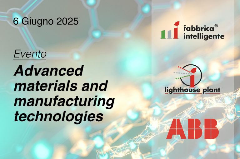 Il Cluster Fabbrica Intelligente organizza l’evento “Advanced Materials and Manufacturing Technologies”