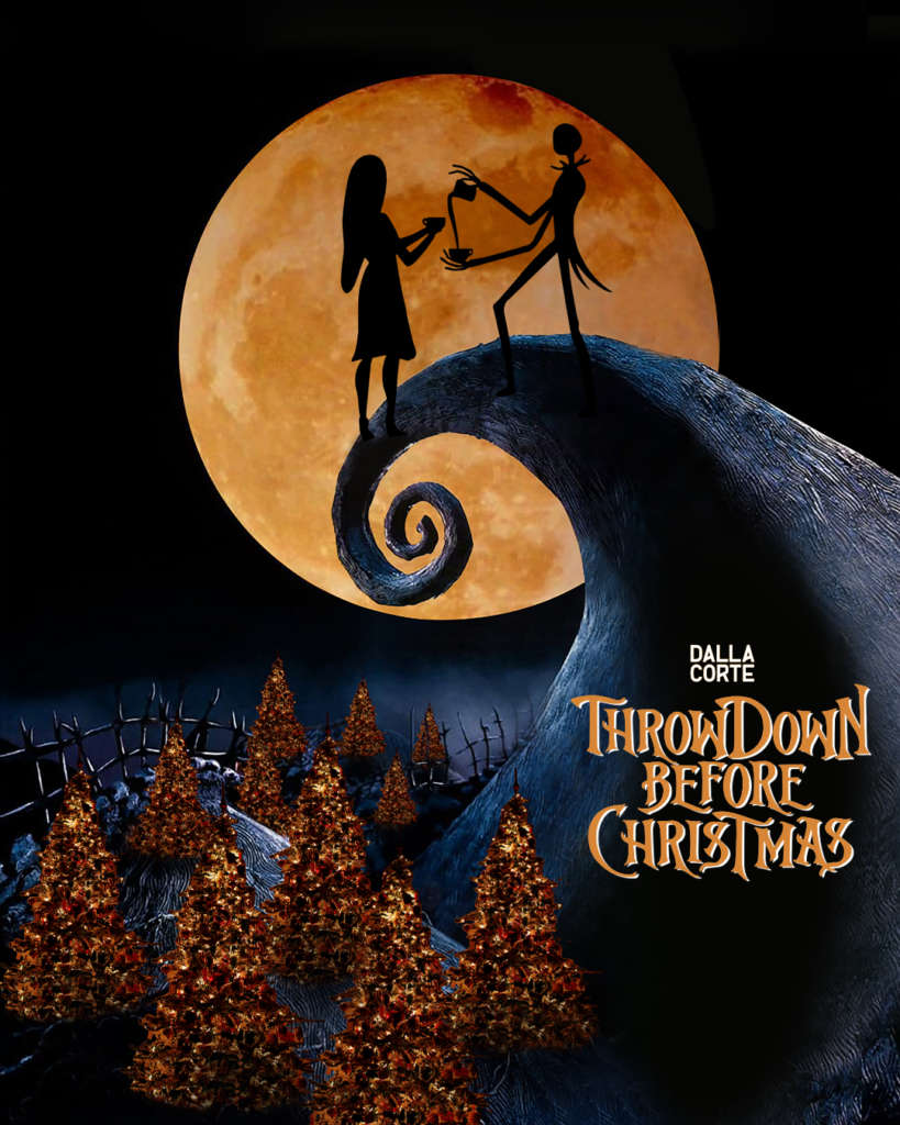 Dalla Corte Throwdown Before Christmas