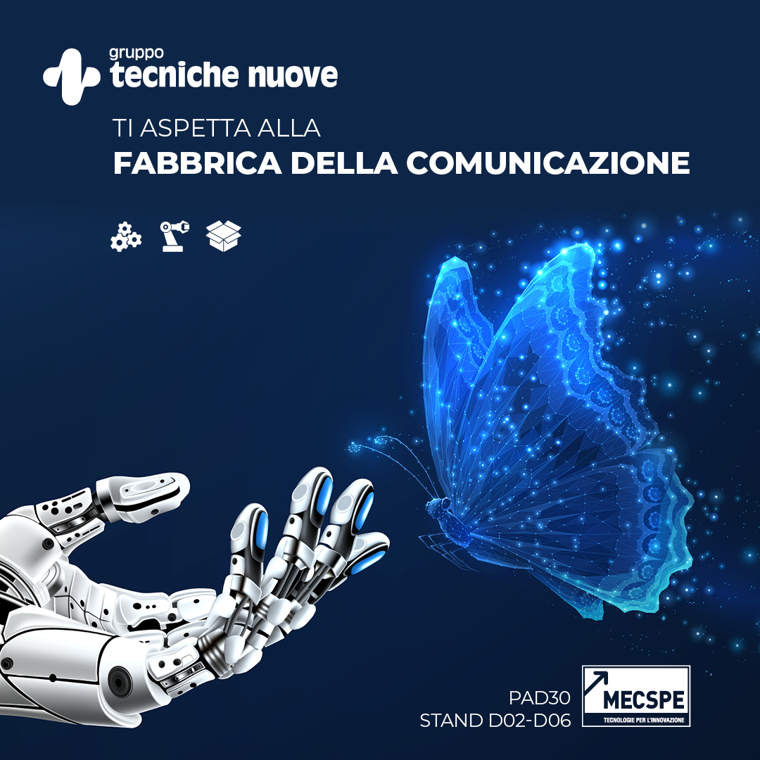 Da domani a MECSPE ti aspetta La Fabbrica della Comunicazione di Tecniche Nuove