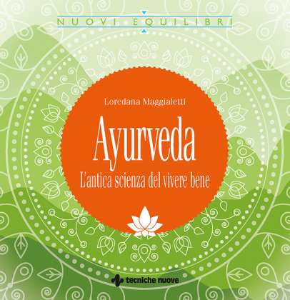 Ayurveda, l’antica scienza del vivere bene