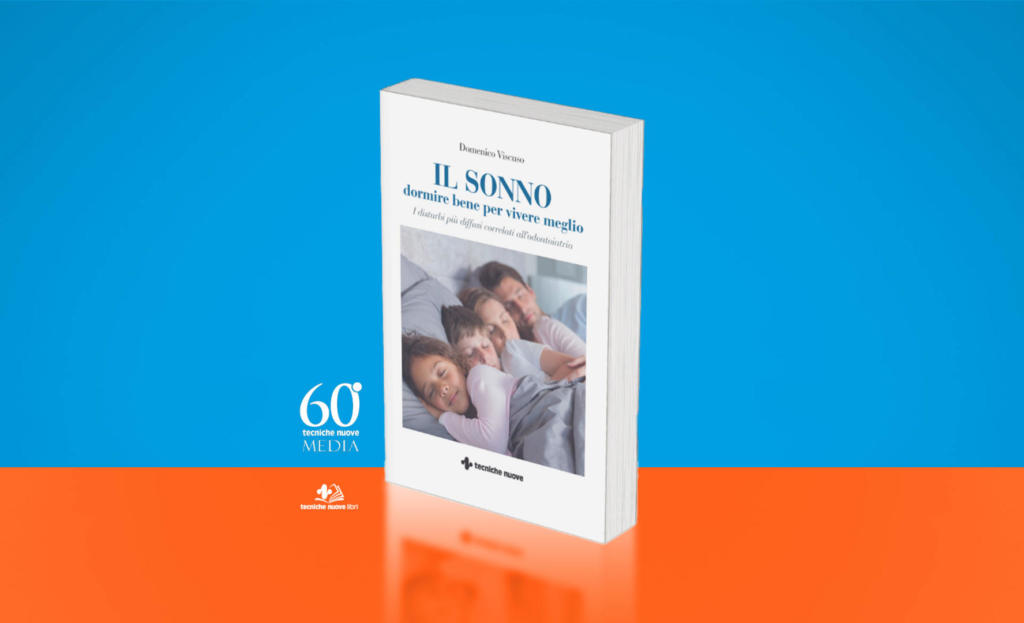Il sonno. Dormire bene per vivere meglio. I disturbi più diffusi correlati all’odontoiatria