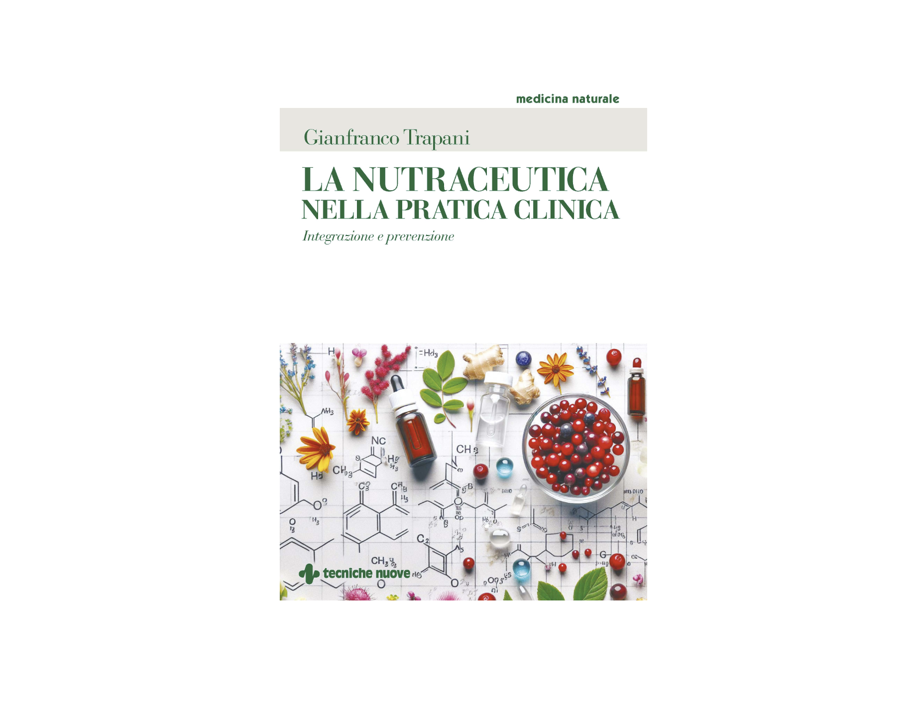 La nutraceutica nella pratica clinica: il nuovo volume di Gianfranco Trapani per Tecniche Nuove