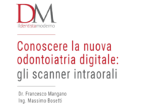 Monografia: “Conoscere la nuova odontoiatria digitale: gli scanner intraorali” DM_il dentista moderno_scanner intraorale