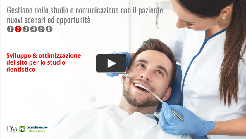Gestione dello studio e comunicazione con il paziente: nuovi scenari ed opportunità – Video pillola 2