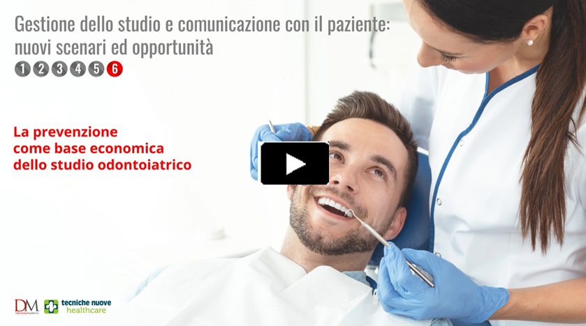 Gestione dello studio e comunicazione con il paziente: nuovi scenari ed opportunità – Video pillola 6