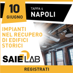 La 4° tappa dei SAIE Lab 2025 sugli impianti nel recupero di edifici storici (Napoli, 10 giugno)