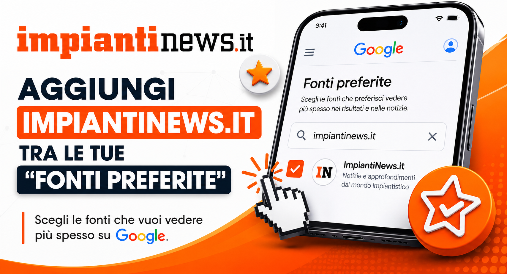 Aggiungi impiantinews.it tra le FONTI PREFERITE di Google