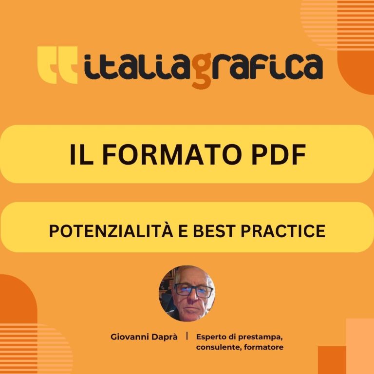 PDF: tutti lo usano, pochi lo capiscono. Scopri potenzialità e best practice con Italia Grafica / 5
