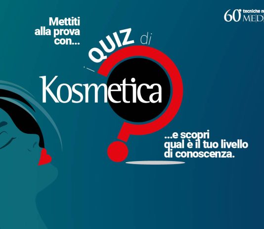 Mettiti alla prova con i Quiz di Kosmetica
