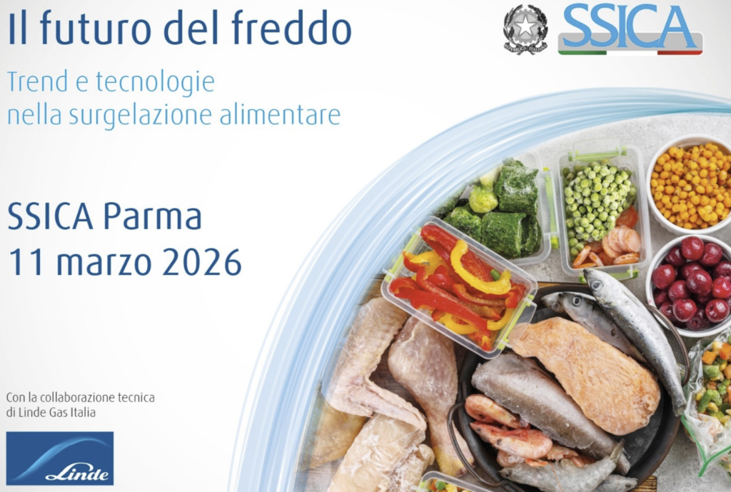Il Seminario sulla surgelazione alimentare si terrà a Parma l’11 marzo ed è promosso dalla Fondazione di Ricerca SSICA con la collaborazione tecnica di Linde Gas Italia