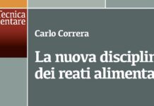 Reati alimentari: nuovi delitti, vecchie contraddizioni