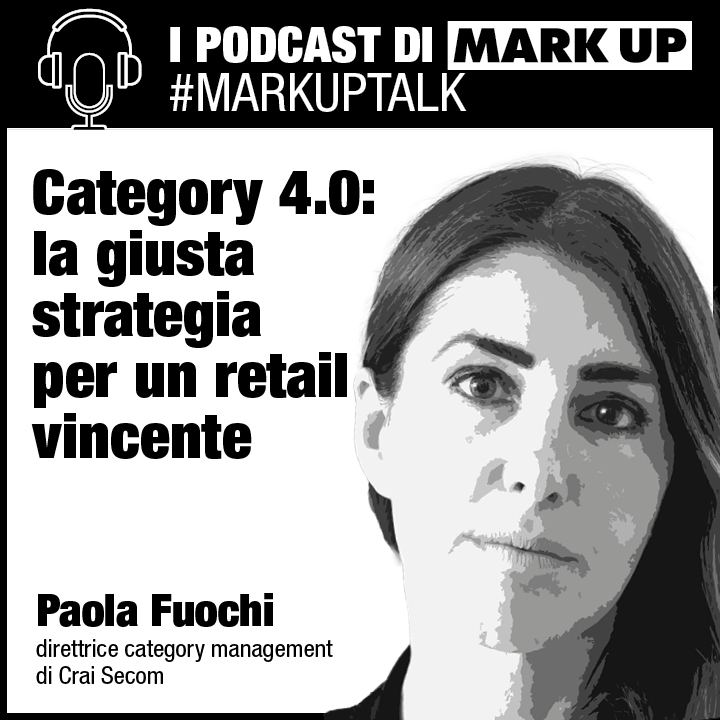 Category 4.0: strategia, dati e intuizione per un retail vincente #markuptalk con Paola Fuochi