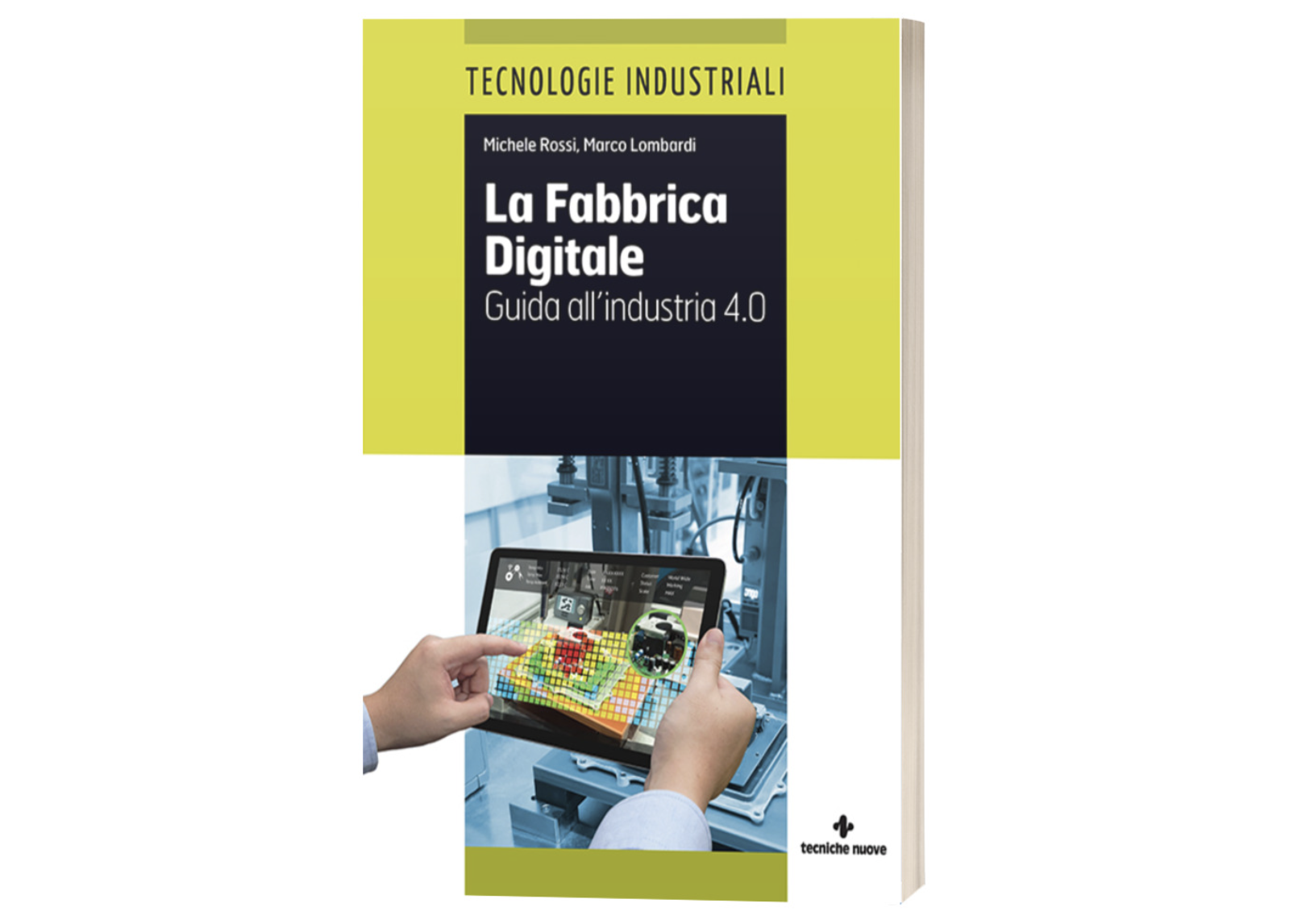 La Fabbrica Digitale.
Guida all'industria 4.0