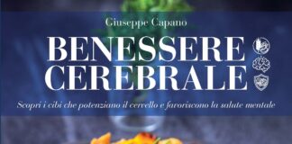 “Benessere cerebrale”: prendersi cura della salute mentale a tavola Benessere cerebrale Giuseppe Capano