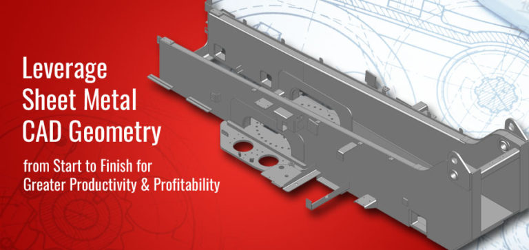 Leverage Sheet Metal CAD Geometry from start to finish - Metal Working ...