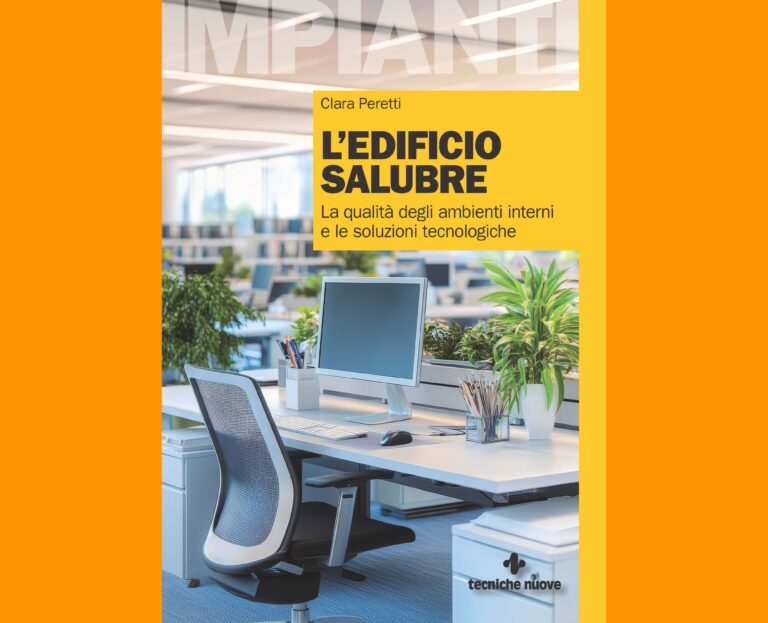 L’edificio salubre. La qualità degli ambienti interni e le soluzioni tecnologiche