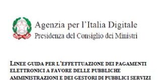 Pagamenti elettronici P.A. e gestori servizi pubblici. Pubblicate le linee Guida dall’AgID