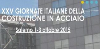 XXV edizione delle “Giornate Italiane della Costruzione in Acciaio” . A Salerno dal 1 al 3 ottobre