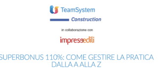 “Superbonus 110%: come gestire le pratiche dalla A alla Z” . Webinar gratuito