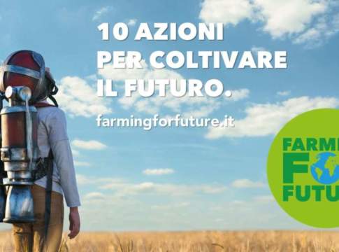 “Farming for Future” per un ambiente migliore farming for future